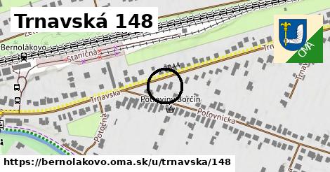 Trnavská 148, Bernolákovo