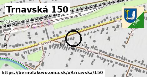 Trnavská 150, Bernolákovo