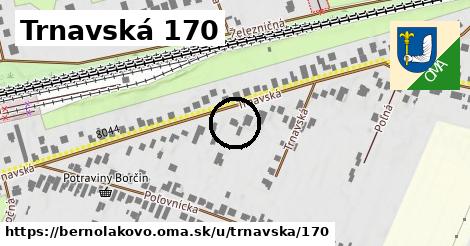 Trnavská 170, Bernolákovo