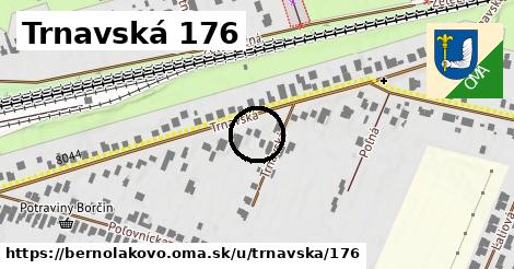 Trnavská 176, Bernolákovo