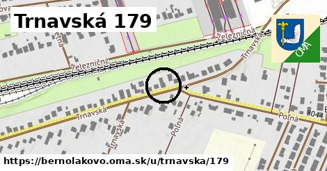 Trnavská 179, Bernolákovo