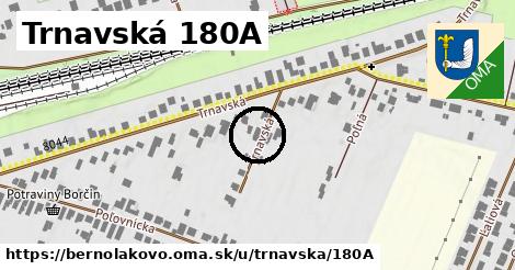 Trnavská 180A, Bernolákovo