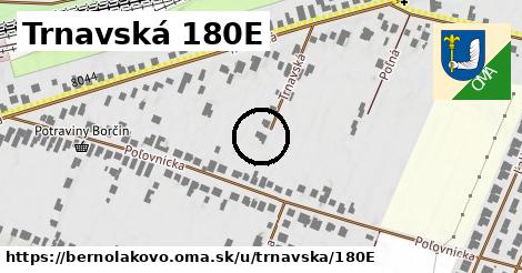 Trnavská 180E, Bernolákovo