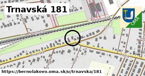 Trnavská 181, Bernolákovo