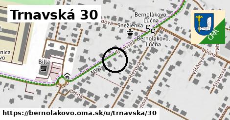 Trnavská 30, Bernolákovo