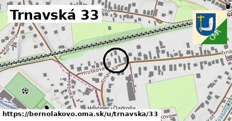 Trnavská 33, Bernolákovo