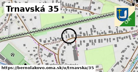 Trnavská 35, Bernolákovo