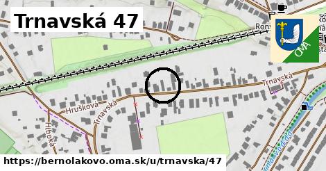 Trnavská 47, Bernolákovo