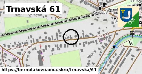 Trnavská 61, Bernolákovo