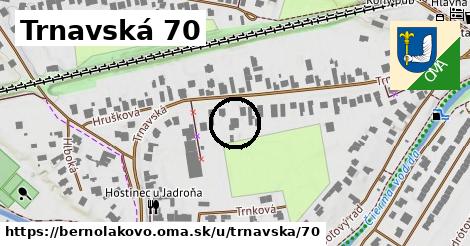 Trnavská 70, Bernolákovo