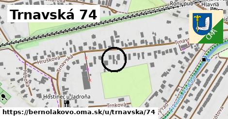 Trnavská 74, Bernolákovo