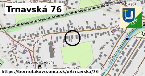 Trnavská 76, Bernolákovo