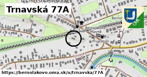 Trnavská 77A, Bernolákovo