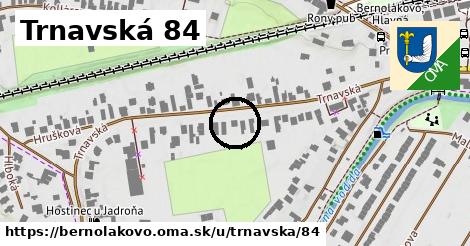 Trnavská 84, Bernolákovo