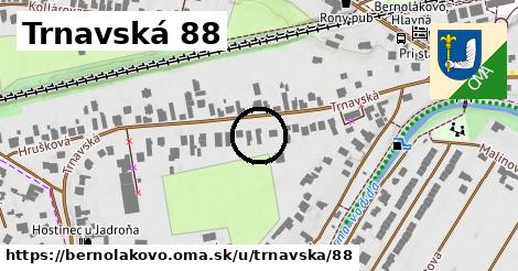 Trnavská 88, Bernolákovo