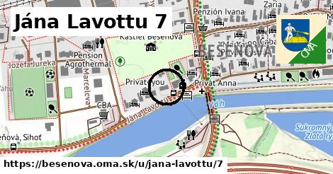 Jána Lavottu 7, Bešeňová