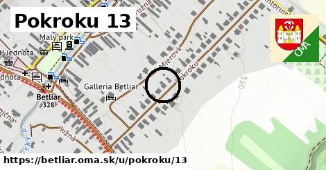 Pokroku 13, Betliar