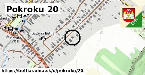 Pokroku 20, Betliar