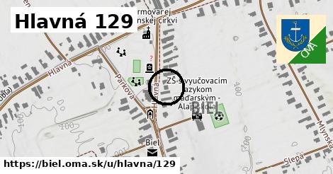 Hlavná 129, Biel