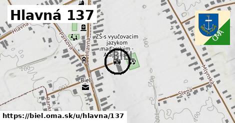 Hlavná 137, Biel