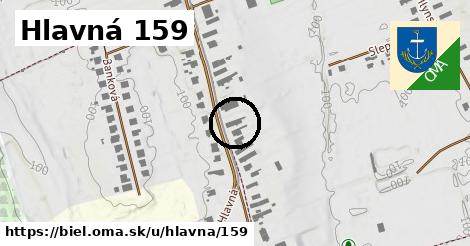 Hlavná 159, Biel