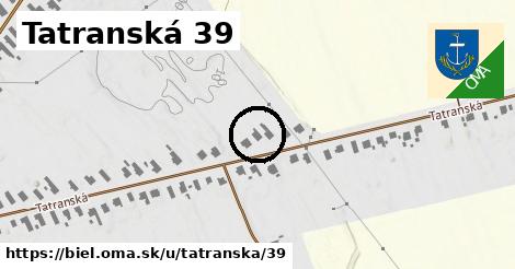 Tatranská 39, Biel