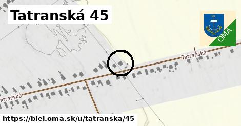 Tatranská 45, Biel