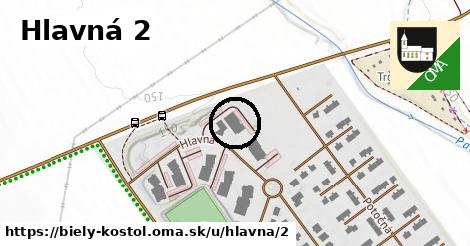 Hlavná 2, Biely Kostol