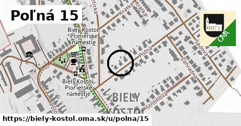 Poľná 15, Biely Kostol