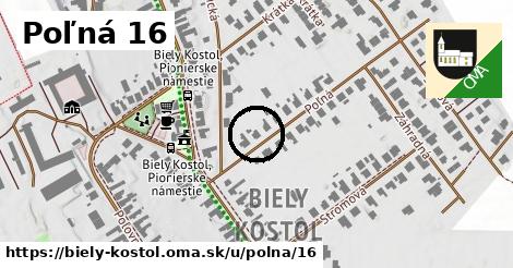 Poľná 16, Biely Kostol
