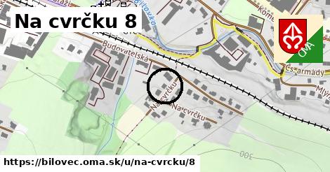 Na cvrčku 8, Bílovec