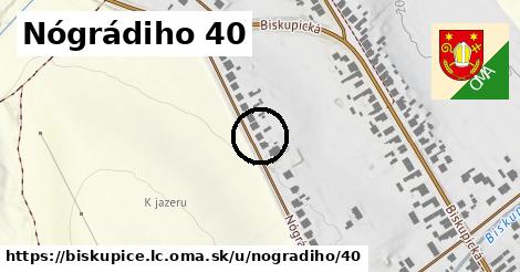 Nógrádiho 40, Biskupice, okres LC