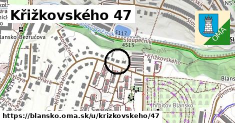 Křižkovského 47, Blansko