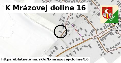 K Mrázovej doline 16, Blatné