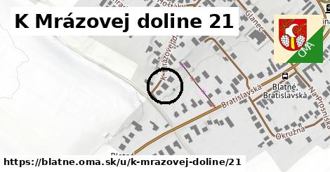 K Mrázovej doline 21, Blatné