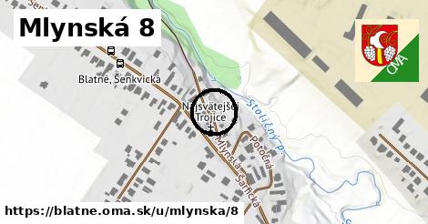 Mlynská 8, Blatné