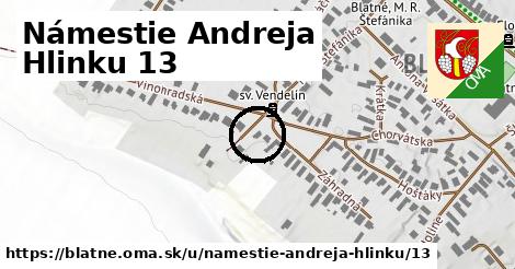 Námestie Andreja Hlinku 13, Blatné