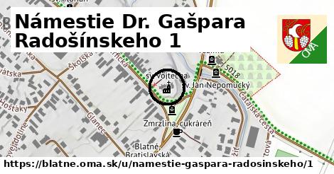 Námestie Dr. Gašpara Radošínskeho 1, Blatné