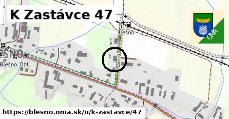 K Zastávce 47, Blešno