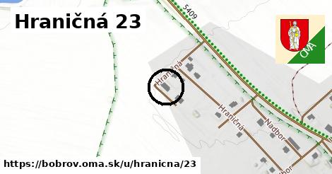 Hraničná 23, Bobrov