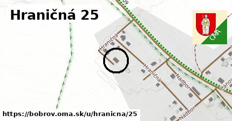 Hraničná 25, Bobrov