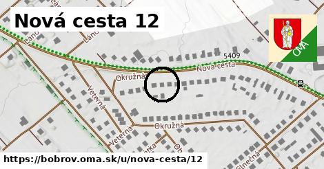 Nová cesta 12, Bobrov