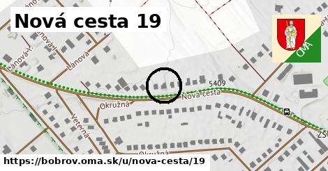 Nová cesta 19, Bobrov