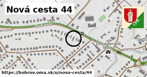 Nová cesta 44, Bobrov