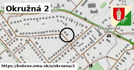 Okružná 2, Bobrov