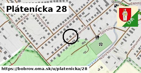 Plátenícka 28, Bobrov