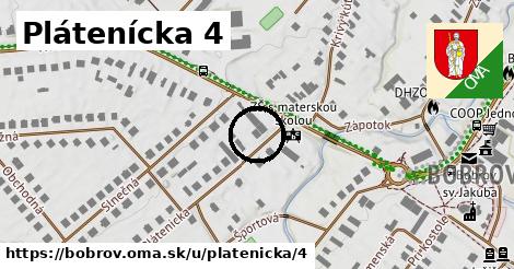 Plátenícka 4, Bobrov