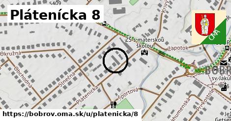 Plátenícka 8, Bobrov