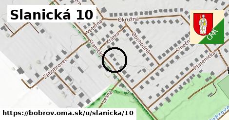 Slanická 10, Bobrov