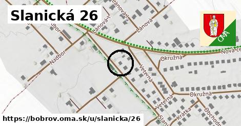 Slanická 26, Bobrov